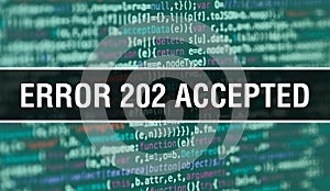 Error 202Â Accepted concept illustration using code for developing programs and app. Error 202Â Accepted website code with
